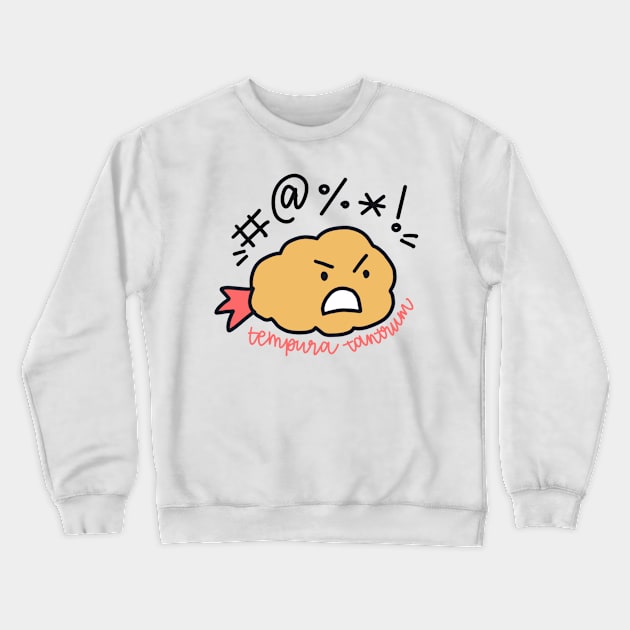 Tempura Tantrum Crewneck Sweatshirt by lyndsiemark